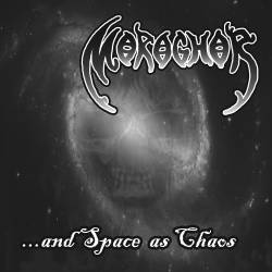Moroghor : ... And Space As Chaos